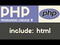 Including HTML | PHP | Tutorial 27