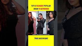 Top 10 Youngest Indian TV Actresses in 2023 🤔? Jannat Zubair, Anushka Sen, Shivangi Joshi ? #shorts
