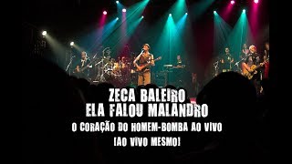 Zeca Baleiro - Ela falou malandro (O coração do Homem-bomba ao vivo. Ao vivo mesmo!)