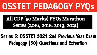 OSSTET Previous Year Pedagogy Questions Marathon||2021 2nd/2022 OSSTET||50 Marks Target||CDP PYQs||