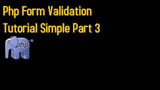 Php Form Validation Tutorial Simple Part 3