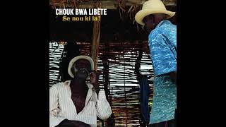 Olicha Legba - Chouk Bwa Libète