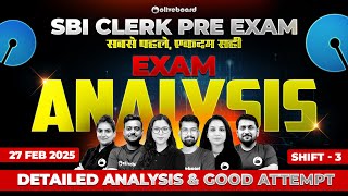 SBI Clerk Exam Analysis 2025 📢  Shift 3 (27 Feb 2025) | SBI Clerk Analysis, Exam Level \u0026 Attempts