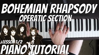 Queen  Bohemian Rhapsody Piano Tutorial | Operatic Section Part 1