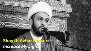 [3] Increase My Light | Sheikh Azhar Nasser