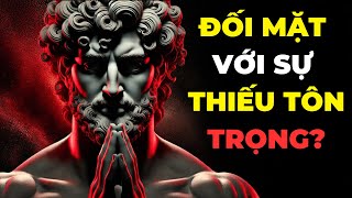 5 CÁCH MẠNH MẼ ỨNG XỬ VỚI NGƯỜI KHÔNG TÔN TRỌNG BẠN | Tri Thức Khắc Kỷ