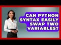 Can Python Syntax Easily Swap Two Variables? - Python Code School
