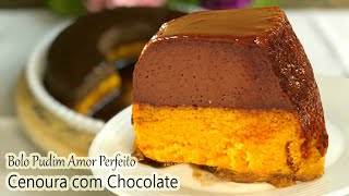 Bolo Pudim Amor Perfeito - Cenoura com Pudim de Chocolate