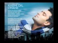 Jitesh Lakhwani - KABHI DIL CHAHE