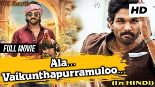 Ala Vaikunthapurramuloo in Hindi Dubbed Full Movie | Allu Arjun | Pooja Hegde | New South Movie 2021