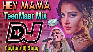 HEY MAMA DJ SONG TEENMAAR MIX | HEY MAMA DJ SONG REMIX | DJ HARISH FROM GADWAL | ENGLISH DJ SONGS
