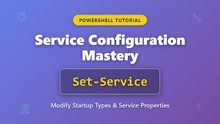 Set-Service PowerShell Tutorial: Change Service Startup Type & Properties | Complete Guide