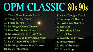 Best OPM Love Songs Medley |- Non Stop Old Song Sweet Memories 80s 90s - OLDIES BUT GOODIES