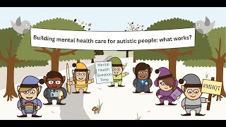 Building mental health care for autistic people: what works? Mental Health Question Time #MHQT