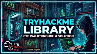 TryHackMe Library Walkthrough | Python Script Exploitation & Root!