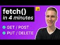 Fetch API in 4 Minutes (GET, POST, PUT, DELETE | JSON)