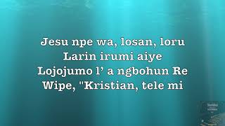 Jesu Npe Wa Losan Loru (Jesus Calls Us O'er The Tumult)