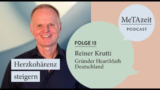 MeTAzeit Podcast -  Folge 13 - Reiner Krutti | Herzkohärenz steigern