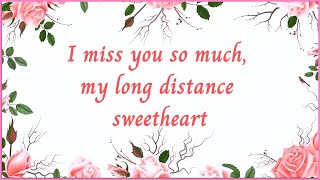 I Miss You So Much, My Long Distance Sweetheart 💖 Send This To Someone You Miss