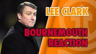 Bournemouth Reaction: Clark - Shocking Goals To Concede
