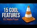 15 Cool VLC Features You'll Wish You Knew Earlier!