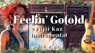 Fujii Kaze - Feelin’ Go(o)d  [INSTRUMENTAL]