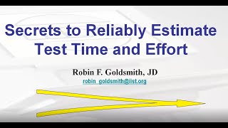 Secrets to Reliably Estimate Test Time and Effort