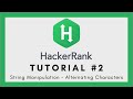 HACKERRANK CODING INTERVIEW PREP #2: String Manipulation - Alternating Characters