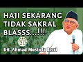 Haji Sekarang Sudah Tidak Sakral | Gus Mus | KH. Ahmad Mustofa Bisri