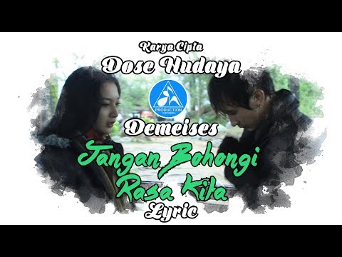 Demeises Jangan Bohongi Rasa Kita