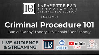 Lafayette Bar Association Presents: Criminal Procedure 101