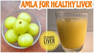 Juice that takes care of your liver and helps deep cleanse your liver | Amla juice For Healthy Liver