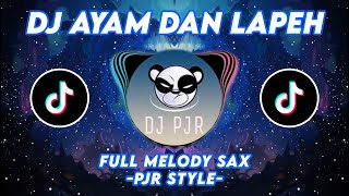 DJ AYAM DAN LAPEH TERBARU FULL BASS TIKTOK 2023 | FULL MELODY SAX