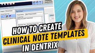 How to Create Clinical Note Templates in Dentrix (2026 Update)