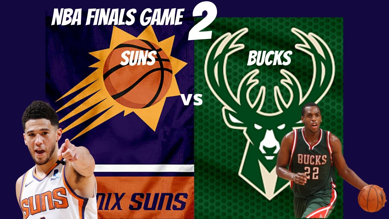 Suns Vs Bucks GAME 2 - YouTube