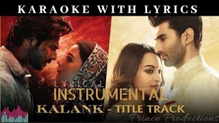 Kalank | Instrumental | Karaoke with Lyrics | Kalank Title Track | Prince Productions |Arijit Singh