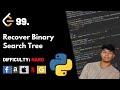 Recover Binary Search Tree | Leet code 99 | Theory explained + Python code