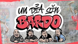 UN DÍA SIN BARDO - Episodio 5 - Con Pablo Carrozza