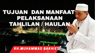 Tujuan dan manfaat haul/ tahlilan || Guru  Bakhiet