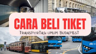 CARA BELI TIKET TRANSPORTASI UMUM BUDAPEST