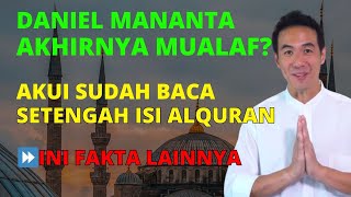 🔴DANIEL MANANTA MASUK ISLAM❓SUKA MENYIMAK PERJALANAN SPIRITUAL MUALAF, USTADZ \u0026 ARTIS HIJRAH.