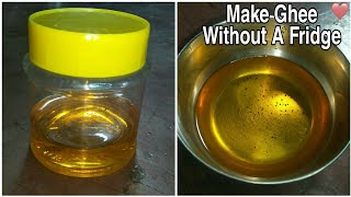 ফ্রীজ ছাড়া গাওয়া ঘি বানানোর উপায় | How to Store Malai and Make Ghee Without Using A Refrigerator