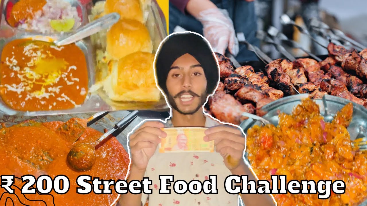 Rs 200 Street Food Challengeёяшл Youtube