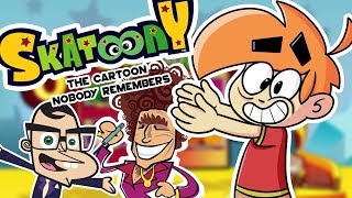 Skatoony - The Cartoon Nobody Remembers