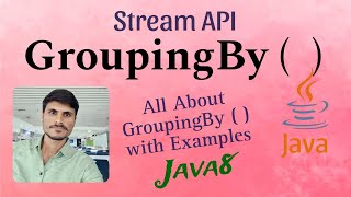 16. Java8 Stream API: GroupingBy( ) Method in Stream API | Full Guide | With examples | Tutorials