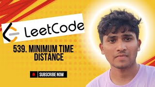 539. Minimum Time Distance|Leetcode Problem| #pythonprogramming