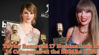 Taylor Swift Earned 17 NODS in 16 Categories at the 2024 Billboard Music Awards