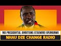 MA PRESIDENTIAL AMBITIONS ATAGWIREI OFUMURWA MUMA LEAKED AUDIOS | NHAU DZE CRZ
