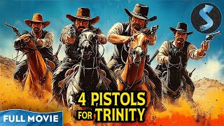 Blood Is the Price of Gold | Action Western | Full Movie | Four Pistols For Trinity