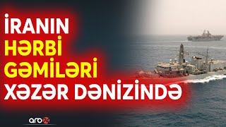 İran gözünü Xəzər dənizinə dikdi: Tehran rejimi orduya tapşırıq verdi - CANLI